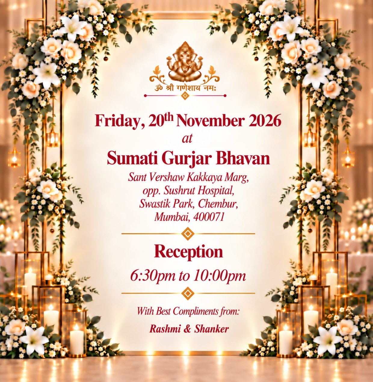 Friday, 20th November 2026 at Sumati Gurjar Bhavan, Sant Vershaw Kakkaya Marg, opposite Sushrut Hospital, Swastik Park, Chembur, Mumbai 400071. Reception 6:30 pm to 10:00 pm. With best compliments from Rashmi and Shanker.
